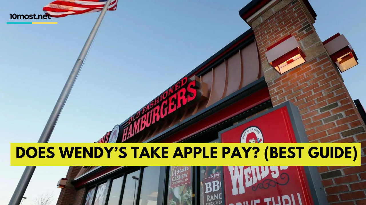 Does Wendy’s Take Apple Pay? (Best Guide)