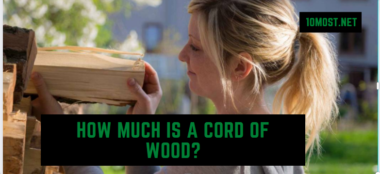 How Much Is a Cord of Wood?